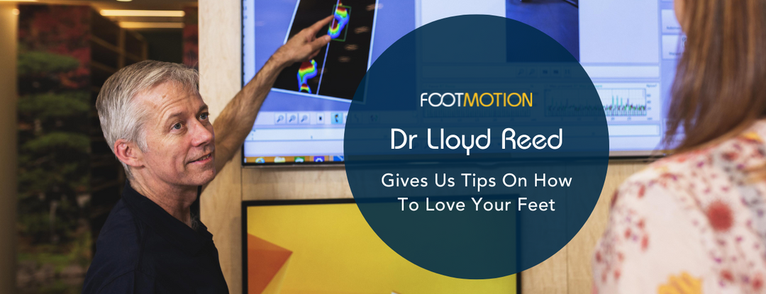 Dr. Lloyd gives us tips on how to LOVE your feet